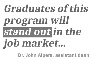 Graduates of this program will stand out in the job market